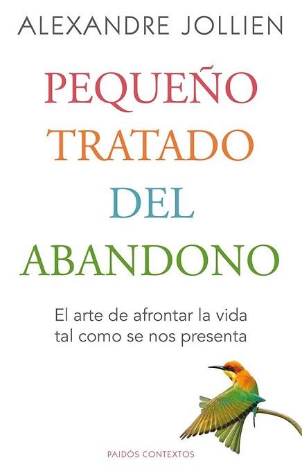 PEQUEÑO TRATADO DEL ABANDONO | 9788449328794 | JOLLIEN, ALEXANDRE  | Llibreria Aqualata | Comprar libros en catalán y castellano online | Comprar libros Igualada