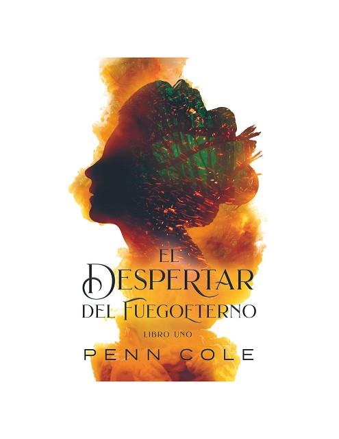 DESPERTAR DEL FUEGOETERNO, EL | 9788419621665 | COLE, PENN | Llibreria Aqualata | Comprar llibres en català i castellà online | Comprar llibres Igualada