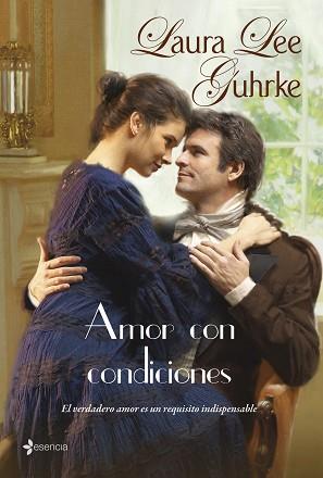 AMOR CON CONDICIONE (ESENCIA ROMANTICA) | 9788408087632 | GUHRKE, LAURA LEE | Llibreria Aqualata | Comprar libros en catalán y castellano online | Comprar libros Igualada