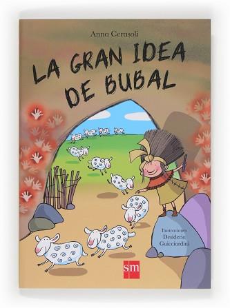 GRAN IDEA DE BUBAL, LA | 9788467569476 | CERASOLI, ANNA | Llibreria Aqualata | Comprar llibres en català i castellà online | Comprar llibres Igualada