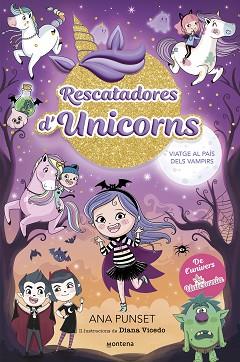 RESCATADORES D'UNICORNS 5. VIATGE AL PAÍS DELS VAMPIRS | 9788410050006 | PUNSET, ANA | Llibreria Aqualata | Comprar llibres en català i castellà online | Comprar llibres Igualada