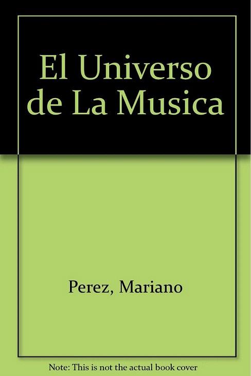 UNIVERSO DE LA MUSICA, EL | 9788493006020 | PEREZ, MARIANO | Llibreria Aqualata | Comprar libros en catalán y castellano online | Comprar libros Igualada