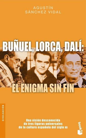 BUÑUEL, LORCA, DALI : EL ENIGMA SIN FIN (BOOKET 3071 INVESTI | 9788408086338 | SANCHEZ VIDAL, AGUSTIN | Llibreria Aqualata | Comprar llibres en català i castellà online | Comprar llibres Igualada