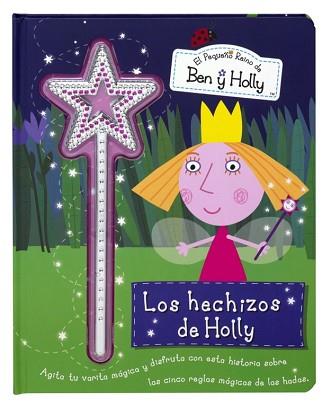 HECHIZOS DE HOLLY, LOS (EL PEQUEÑO REINO DE BEN Y HOLLY) | 9788448836481 | AUTORES VARIOS | Llibreria Aqualata | Comprar libros en catalán y castellano online | Comprar libros Igualada