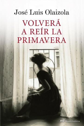 VOLVERÁ A REÍR LA PRIMAVERA | 9788427035256 | OLAIZOLA, JOSÉ LUIS | Llibreria Aqualata | Comprar llibres en català i castellà online | Comprar llibres Igualada