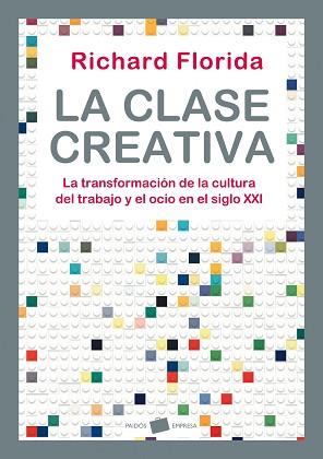 CLASE CREATIVA, LA | 9788449323287 | FLORIDA, RICHARD | Llibreria Aqualata | Comprar llibres en català i castellà online | Comprar llibres Igualada
