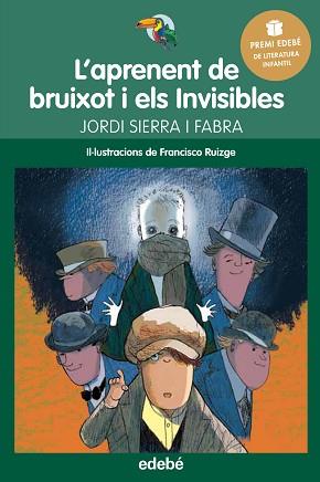 APRENENT DE BRUIXOT I ELS INVISIBLES, L' (PREMI EDEBÉ INFANTIL 2016) | 9788468317779 | SIERRA I FABRA, JORDI | Llibreria Aqualata | Comprar llibres en català i castellà online | Comprar llibres Igualada