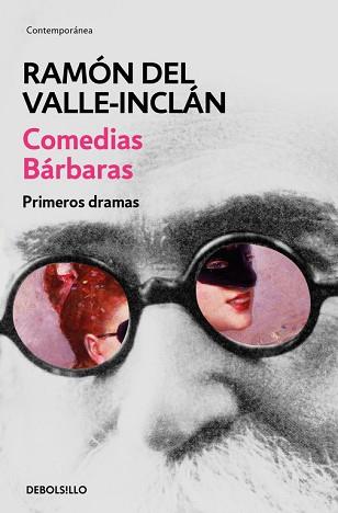 COMEDIAS BÁRBARAS. PRIMEROS DRAMAS (OBRAS COMPLETAS II) | 9788466337472 | DEL VALLE-INCLAN, RAMON | Llibreria Aqualata | Comprar llibres en català i castellà online | Comprar llibres Igualada