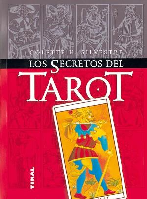 SECRETOS DEL TAROT, LOS | 9788430549887 | SILVESTRE, COLETTE H | Llibreria Aqualata | Comprar libros en catalán y castellano online | Comprar libros Igualada