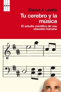 TU CEREBRO Y LA MUSICA | 9788490060254 | LEVITIN, DANIEL J. | Llibreria Aqualata | Comprar llibres en català i castellà online | Comprar llibres Igualada