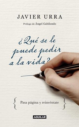 QUE SE LE PUDE PEDIR A LA VIDA? | 9788403097407 | URRA, JAVIER | Llibreria Aqualata | Comprar libros en catalán y castellano online | Comprar libros Igualada