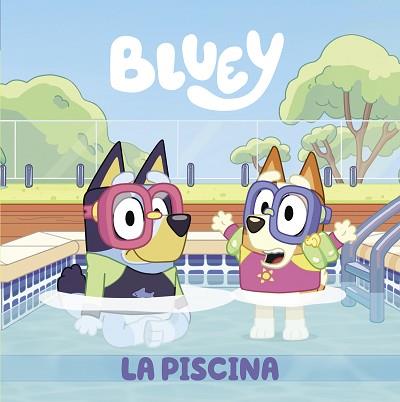 BLUEY. LA PISCINA | 9788448863999 | BLUEY | Llibreria Aqualata | Comprar llibres en català i castellà online | Comprar llibres Igualada