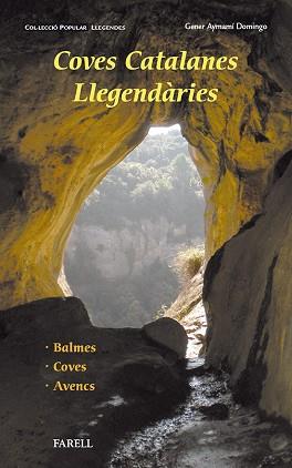 COVES CATALANES LLEGENDARIES | 9788492811632 | AYMAMÍ DOMINGO, GENER | Llibreria Aqualata | Comprar libros en catalán y castellano online | Comprar libros Igualada