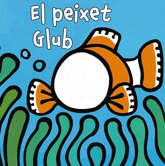 PEIXET GLUB, EL | 9788499065175 | VAN DER PUT, KLAARTJE | Llibreria Aqualata | Comprar llibres en català i castellà online | Comprar llibres Igualada