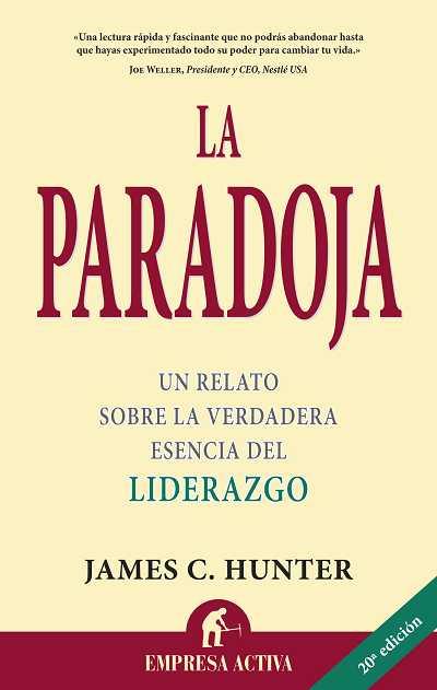 PARADOJA, LA | 9788495787132 | HUNTER, JAMES C | Llibreria Aqualata | Comprar libros en catalán y castellano online | Comprar libros Igualada