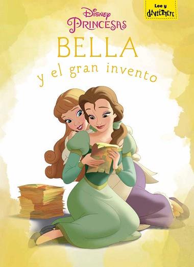 BELLA Y EL GRAN INVENTO (DISNEY PRINCESAS) | 9788499518817 | DISNEY | Llibreria Aqualata | Comprar llibres en català i castellà online | Comprar llibres Igualada