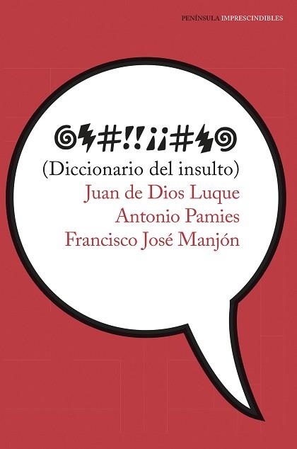 DICCIONARIO DEL INSULTO | 9788499426488 | LUQUE DURÁN, JUAN DE DIOS / PÀMIES BERTRAN, ANTONIO / MANJÓN POZAS, FRANCISCO JOSÉ | Llibreria Aqualata | Comprar llibres en català i castellà online | Comprar llibres Igualada