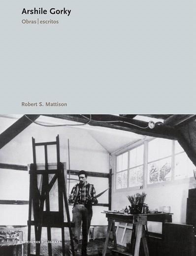 ARSHILE GORKY. OBRAS Y ESCRITOS | 9788434312227 | MATTISON, ROBERT S. | Llibreria Aqualata | Comprar llibres en català i castellà online | Comprar llibres Igualada