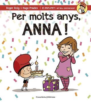 PER MOLTS ANYS, ANNA! | 9788490344569 | ROIG, ROGER / PRADES, HUGO | Llibreria Aqualata | Comprar libros en catalán y castellano online | Comprar libros Igualada