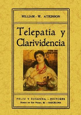 TELEPATIA Y CLARIVIDENCIA | 9788497616102 | WALKER ATKINSON, WILLIAM | Llibreria Aqualata | Comprar libros en catalán y castellano online | Comprar libros Igualada