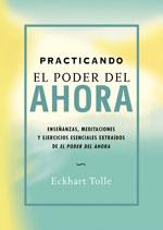 PRACTICANDO EL PODER DEL AHORA, EL | 9788484450603 | TOLLE, ECKHART | Llibreria Aqualata | Comprar llibres en català i castellà online | Comprar llibres Igualada