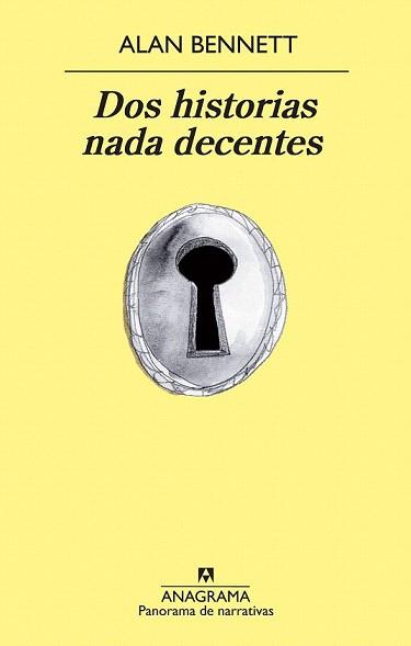 DOS HISTORIAS NADA DECENTES | 9788433978561 | BENNETT, ALAN | Llibreria Aqualata | Comprar llibres en català i castellà online | Comprar llibres Igualada