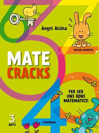 MATECRACKS PER SER UN BON MATEMÀTIC 3 ANYS | 9788498259711 | ALSINA, ÀNGEL | Llibreria Aqualata | Comprar llibres en català i castellà online | Comprar llibres Igualada