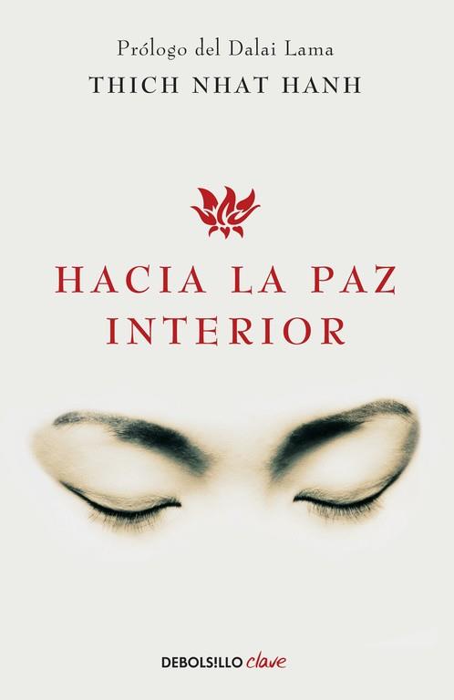 HACIA LA PAZ INTERIOR | 9788499086422 | NHAT HANH, THICH | Llibreria Aqualata | Comprar libros en catalán y castellano online | Comprar libros Igualada