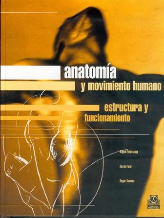 ANATOMIA Y MOVIMIENTO HUMANO, ESTRUCTURA Y FUNCIONAMIENTO | 9788480195003 | PALASTANGA, NIGUEL | Llibreria Aqualata | Comprar libros en catalán y castellano online | Comprar libros Igualada