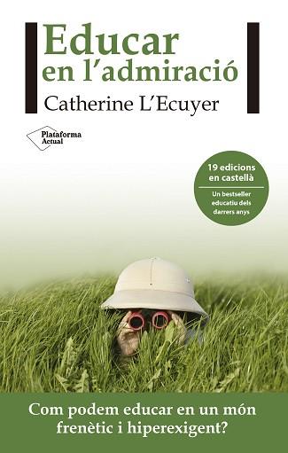 EDUCAR EN L'ADMIRACIÓ | 9788416820962 | L'ECUYER, CATHERINE | Llibreria Aqualata | Comprar llibres en català i castellà online | Comprar llibres Igualada