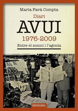 DIARI AVUI, 1976-2009 | 9788494654169 | FAVÀ COMPTA, MARIA | Llibreria Aqualata | Comprar libros en catalán y castellano online | Comprar libros Igualada
