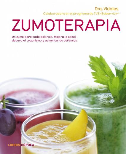 ZUMOTERAPIA (LA CUPULA) | 9788448067700 | VIDALES, MARIA CONCEPCION | Llibreria Aqualata | Comprar libros en catalán y castellano online | Comprar libros Igualada