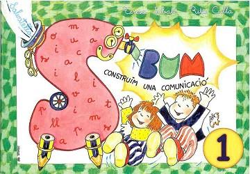 BUM 1, CONSTRUIM UNA COMUNICACIO (ESCRIPTURA) | 9788472109841 | SABATE RODIE, TERESA  CULLA PERARNAU, RITA | Llibreria Aqualata | Comprar llibres en català i castellà online | Comprar llibres Igualada