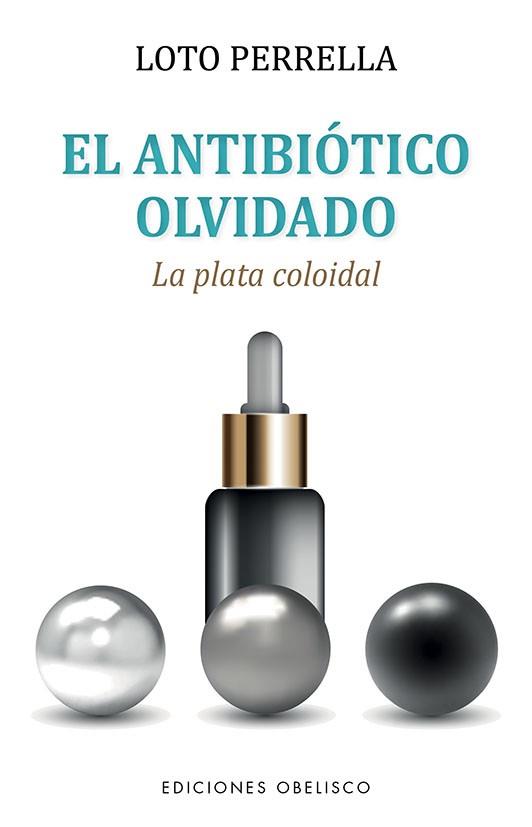 ANTIBIÓTICO OLVIDADO, EL | 9788491118763 | PERRELLA ESTELLÉS, LOTO | Llibreria Aqualata | Comprar llibres en català i castellà online | Comprar llibres Igualada