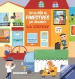 TOT UN MÓN DE FINESTRES: LA CIUTAT | 9788416587087 | Llibreria Aqualata | Comprar llibres en català i castellà online | Comprar llibres Igualada