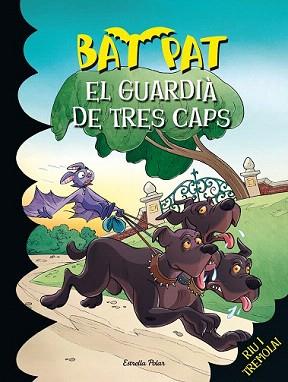 BAT PAT 33. EL GUARDIÀ DE TRES CAPS | 9788490576625 | BAT PAT | Llibreria Aqualata | Comprar llibres en català i castellà online | Comprar llibres Igualada