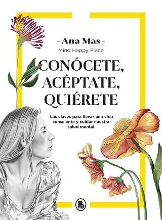 CONÓCETE, ACÉPTATE, QUIÉRETE | 9788402424549 | MAS VILLASEÑOR, ANA | Llibreria Aqualata | Comprar llibres en català i castellà online | Comprar llibres Igualada