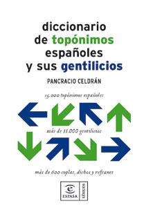 DICCIONARIO DE TOPONIMOS ESPAÑOLES Y SUS GENTILICIOS | 9788467030549 | CELDRAN, PANCRACIO | Llibreria Aqualata | Comprar llibres en català i castellà online | Comprar llibres Igualada