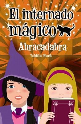 INTERNADO MAGICO 3, EL. ABRACADABRA | 9788466793285 | BLACK, TABITHA | Llibreria Aqualata | Comprar llibres en català i castellà online | Comprar llibres Igualada