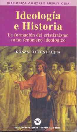 IDEOLOGIA E HISTORIA. LA FORMACION DEL CRISTIANISMO COMO FEN | 9788432301254 | PUENTE OJEA, GONZALO | Llibreria Aqualata | Comprar llibres en català i castellà online | Comprar llibres Igualada