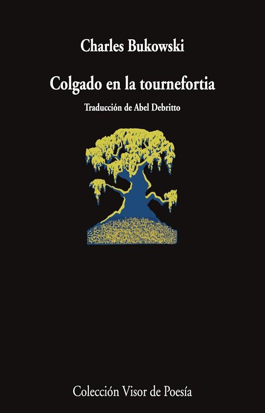 COLGADO EN LA TOURNEFORTIA | 9788498955866 | BUKOWSKI, CHARLES | Llibreria Aqualata | Comprar llibres en català i castellà online | Comprar llibres Igualada