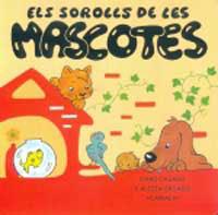 SOROLLS DE LES MASCOTES, ELS (SOROLLS D' ANIMALS 3) | 9788427284937 | CASADO, DAMI I ALICIA | Llibreria Aqualata | Comprar llibres en català i castellà online | Comprar llibres Igualada