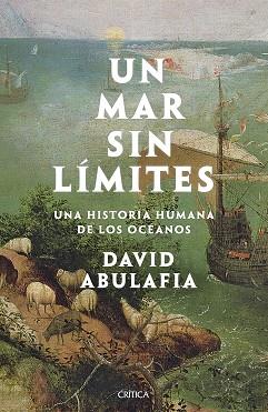 UN MAR SIN LÍMITES | 9788491993056 | ABULAFIA, DAVID | Llibreria Aqualata | Comprar llibres en català i castellà online | Comprar llibres Igualada