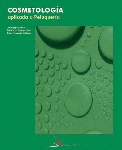 COSMETOLOGIA APLICADA A PELUQUERIA | 9788487190452 | LOPEZ GARCES, JAVIER ... [ET AL.] | Llibreria Aqualata | Comprar llibres en català i castellà online | Comprar llibres Igualada