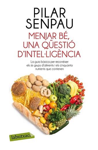 MENJAR BÉ, UNA QÜESTIÓ D'INTEL·LIGÈNCIA | 9788499309125 | SENPAU JOVE, MARIA PILAR | Llibreria Aqualata | Comprar llibres en català i castellà online | Comprar llibres Igualada