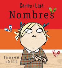 NOMBRES (CARLES I LAIA) (LLIBRE CARTRO) | 9788479016715 | CHILD, LAUREN | Llibreria Aqualata | Comprar llibres en català i castellà online | Comprar llibres Igualada