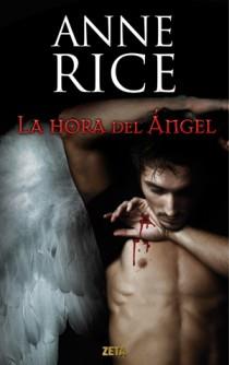 HORA DEL ANGEL, LA (ZETA TAPA DURA) | 9788498725728 | RICE, ANNE | Llibreria Aqualata | Comprar llibres en català i castellà online | Comprar llibres Igualada