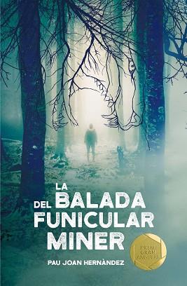 BALADA DEL FUNICULAR MINER, LA | 9788466143394 | HERNÀNDEZ I DE FUENMAYOR, PAU JOAN | Llibreria Aqualata | Comprar llibres en català i castellà online | Comprar llibres Igualada