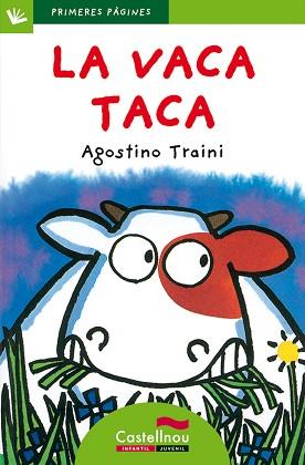 VACA TACA, LA (PRIMERES PAGINES 1 VERD) PAL | 9788489625211 | TRAINI, AGOSTINO | Llibreria Aqualata | Comprar llibres en català i castellà online | Comprar llibres Igualada