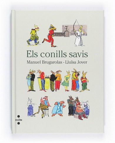 CONILLS SAVIS, ELS | 9788466125475 | BRUGAROLAS, MANUEL / JOVER, LLUISA | Llibreria Aqualata | Comprar llibres en català i castellà online | Comprar llibres Igualada